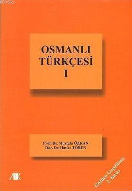 Osmanlı Türkçesi-I | Hatice Tören | Akademik Kitaplar