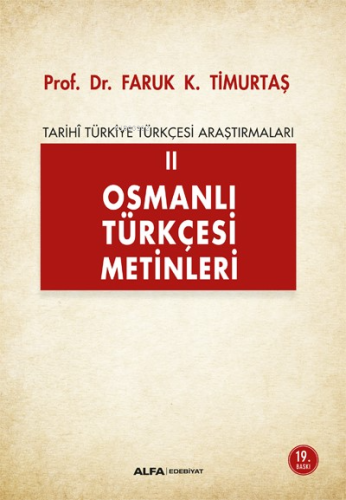 Osmanlı Türkçesi Metinleri; Tarihi Türkiye Türkçesi Araştırmaları 2 | 