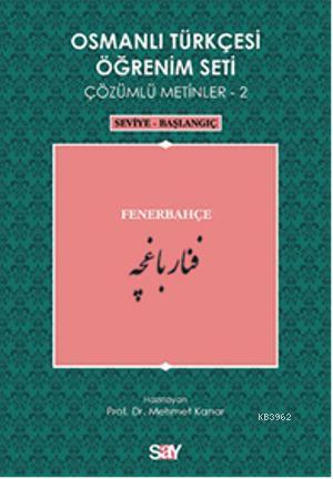 Osmanlı Türkçesi Öğrenim Seti 2; Seviye Başlangıç - Fenerbahçe | Mehme