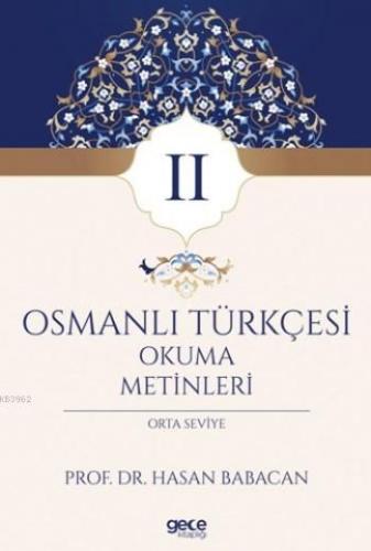 Osmanlı Türkçesi Okuma Metinleri 2 | Hasan Babacan | Gece Kitaplığı Ya