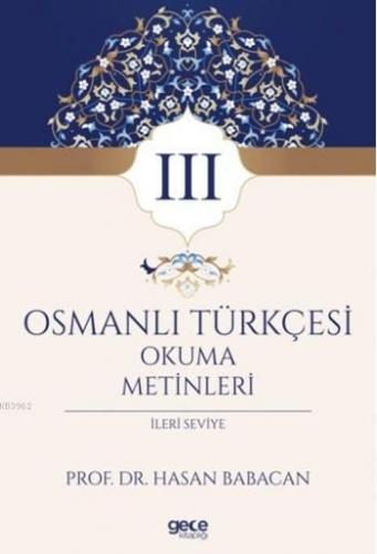 Osmanlı Türkçesi Okuma Metinleri 3; İleri Seviye | Hasan Babacan | Gec