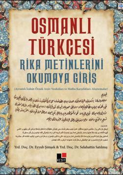 Osmanlı Türkçesi; Rika Metinlerini Okumaya Giriş | Eyyub Şimşek | Kesi