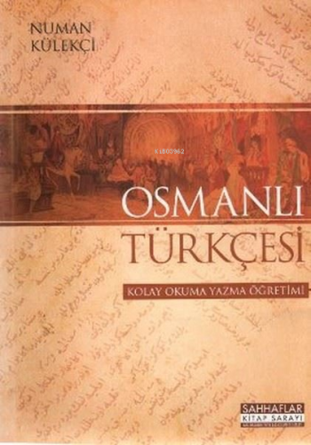 Osmanlı Türkçesi | Numan Külekçi | Sahhaflar Kitap Sarayı