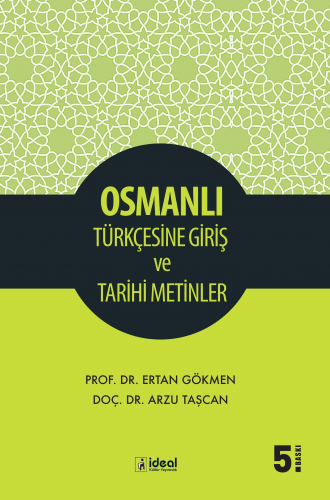 Osmanlı Türkçesine Giriş ve Tarihi Metinler | M. Ertan Gökmen | İdeal 