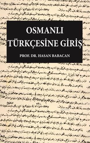 Osmanlı Türkçesine Giriş | Hasan Babacan | Gece Kitaplığı Yayınları