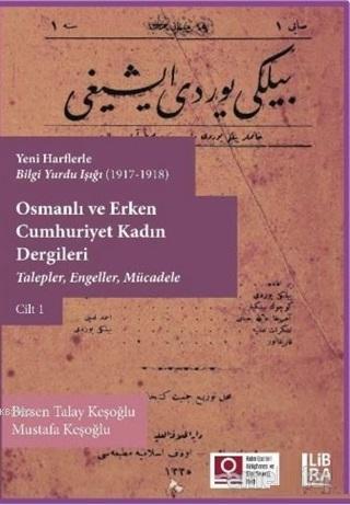 Osmanlı ve Erken Cumhuriyet Kadın Dergileri Cilt 1; Talepler, Engeller