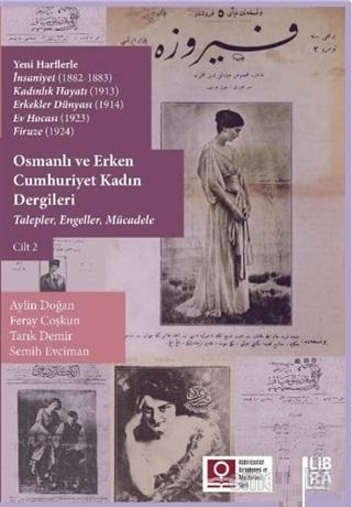 Osmanlı ve Erken Cumhuriyet Kadın Dergileri Cilt 2; Talepler, Engeller