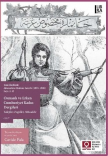 Osmanlı ve Erken Cumhuriyet Kadın Dergileri – Talepler, Engeller, Müca