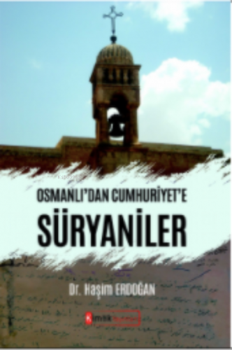 Osmanlı2dan Cumhuriyet'e Süryaniler | Haşim Erdoğan | Kimlik Yayınları