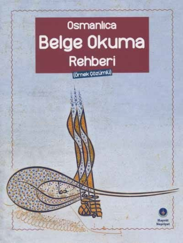 Osmanlıca Belge Okuma Rehberi | Metin Uçar | Hayrat Neşriyat