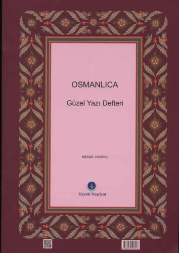 Osmanlıca Güzel Yazı Defteri | Kolektif | Hayrat Neşriyat