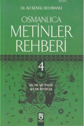 Osmanlıca Metinler Rehberi - 4; Seçme Metinler - Seçme Beyitler | Ali 