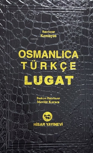 Osmanlıca Türkçe Lügat | Mevlüt Karaca | Hisar Yayınevi