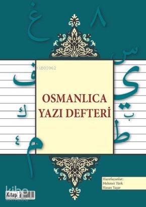 Osmanlıca Yazı Defteri | Mehmet Türk | Kitap Dünyası