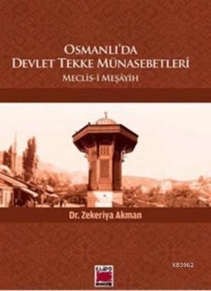 Osmanlı'da Devlet Tekke Münasebetleri; Meclis-i Meşayih | Zekeriya Akm