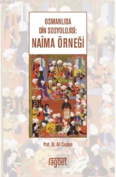 Osmanlıda Din Sosyolojisi; Naima Örneği | Ali Coşkun | Rağbet Yayınlar