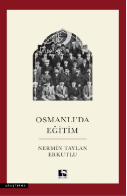 Osmanlıda Eğitim | Nermin Taylan Erkutlu | Çınaraltı Yayın Dağıtım