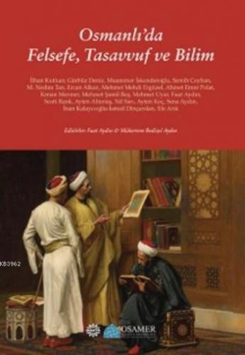 Osmanlı'da Felsefe Tasavvuf ve Bilim | Kolektif | Mahya Yayıncılık