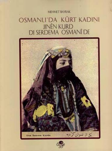 Osmanlı'da Kürt Kadını; Jînên Kurd Dî Serdema Osmanî de | Mehmet Bayra