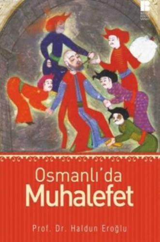 Osmanlı'da Muhalefet | Haldun Eroğlu | Bilge Kültür Sanat