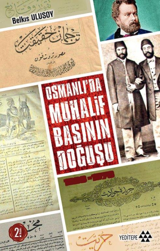 Osmanlı'da Muhalif Basının Doğuşu 1828 - 1878 | Belkıs Ulusoy Nalcıoğl