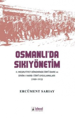 Osmanlı'da Sıkıyönetim | Ercüment Sarıay | İdeal Kültür Yayıncılık