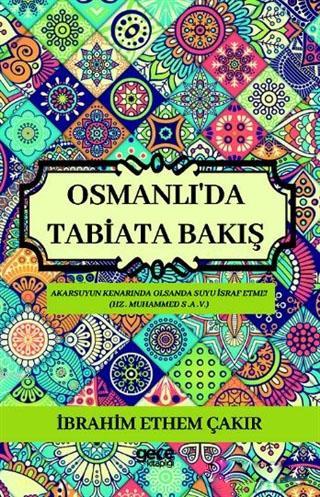 Osmanlı'da Tabiata Bakış | İbrahim Ethem Çakır | Gece Kitaplığı Yayınl