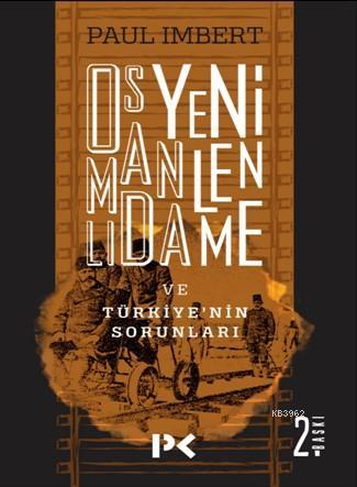 Osmanlı'da Yenilenme Ve Türkiye'nin Sorunları | Paul Imbert | Profil Y