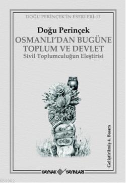 Osmanlı'dan Bugüne Toplum ve Devlet; Sivil Toplumculuğun Eleştirisi | 