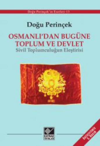 Osmanlı'dan Bugüne Toplum ve Devlet;Sivil Toplumculuğun Eleştirisi | D