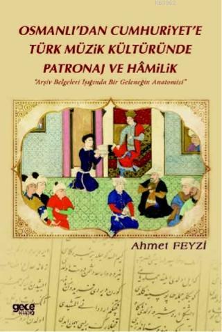 Osmanlı'dan Cumhuriyet'e Türk Müzik Kültüründe Patronaj Ve Hamilik; "A