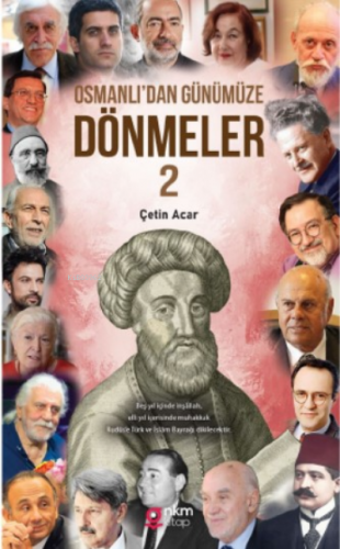 Osmanlı'dan Günümüze Dönmeler ‐2 | Çetin Acar | Nkm Medya