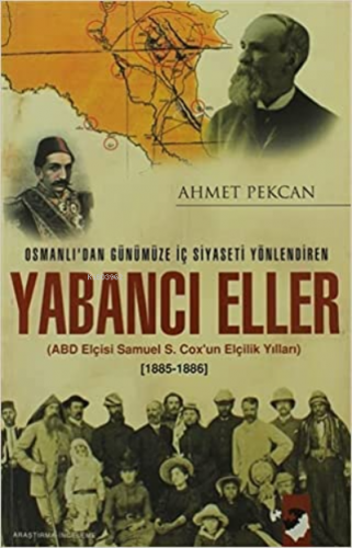 Osmanlı'dan Günümüze İç Siyaseti Yönlendiren Yabancı Eller;ABD Elçisi 