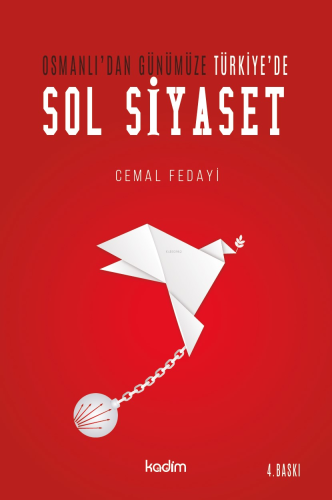 Osmanlı'dan Günümüze Türkiye'de Sol Siyaset | Cemal Fedayi | Kadim Yay