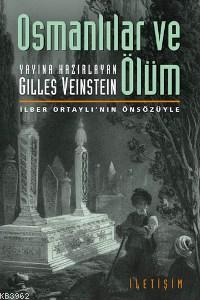 Osmanlılar ve Ölüm | Gilles Veinstein | İletişim Yayınları