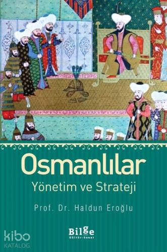 Osmanlılar Yönetim ve Strateji | Haldun Eroğlu | Bilge Kültür Sanat