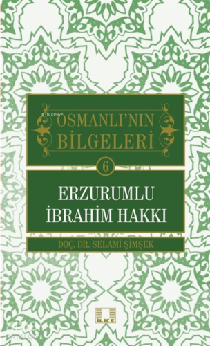 Osmanlı'nın Bilgeleri 6: Erzurumlu İbrahim Hakkı | Selami Şimşek | İlk