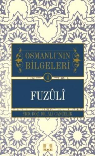 Osmanlı'nın Bilgeleri | Fuzûlî | İlke Yayıncılık