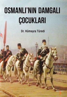 Osmanlı'nın Damgalı Çocukları | Hümeyra Türedi | Cinius Yayınları