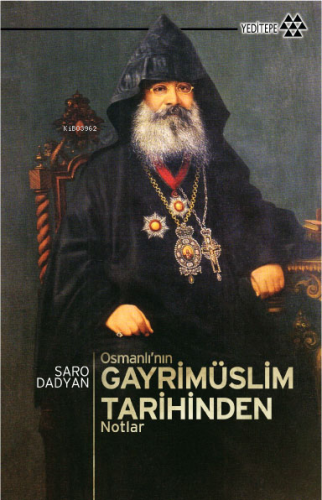 Osmanlı'nın Gayrimüslim Tarihinden Notlar | Saro Dadyan | Yeditepe Yay