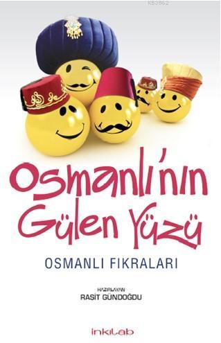 Osmanlı'nın Gülen Yüzü; Osmanlı Fıkraları | Raşit Gündoğdu | İnkılâb Y