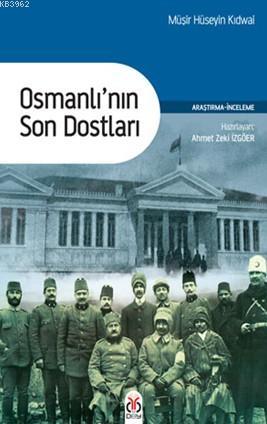 Osmanlı'nın Son Dostları | Müşir Hüseyin Kıdwai | DBY Yayınları