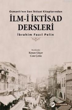 Osmanlı'nın Son İktisat Kitaplarıdan İlm-i İktisad Dersleri | Kenan Gö