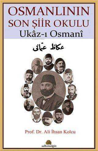 Osmanlının Son Şiir Okulu - Ukaz-ı Osmani | Ali İhsan Kolcu | Salkımsö