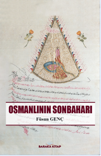 Osmanlının Sonbaharı | Füsun Genç | Baraka Kitap