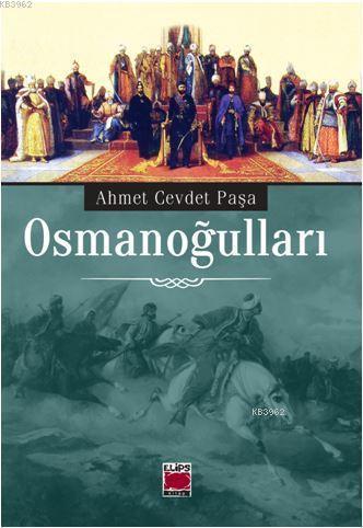 Osmanoğulları | Ahmet Cevdet Paşa | Elips Kitap