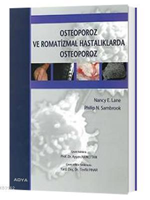 Osteoporoz ve Romatizmal Hastalıklarda Osteoporoz | Ayşe Akıncı Tan | 