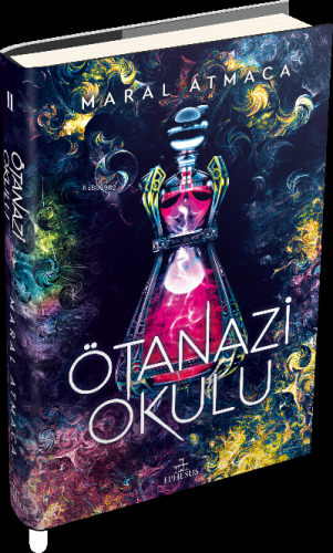 Ötanazi Okulu 2 | Maral Atmaca | Ephesus Yayınları