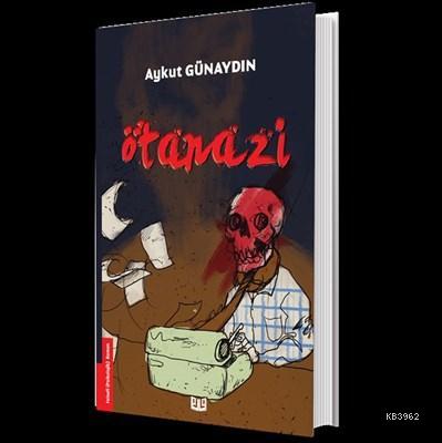 Ötanazi | Aykut Günaydın | Vaveyla Yayıncılık