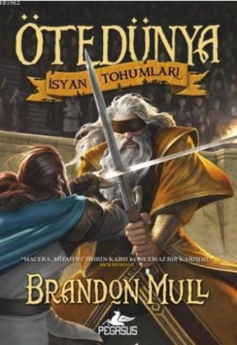 Öte Dünya; İsyan Tohumları | Brandon Mull | Pegasus Yayıncılık